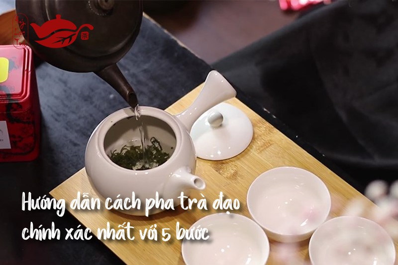 Hướng dẫn cách pha trà đạo chính xác nhất với 5 bước - Hỷ Lạc Trà